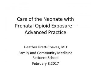 Care of the Neonate with Prenatal Opioid Exposure