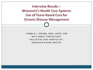 Interview Results Wisconsins Health Care Systems Use of