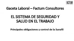 Gaceta Laboral Factum Consultores EL SISTEMA DE SEGURIDAD