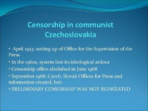 Censorship in communist Czechoslovakia April 1953 setting up