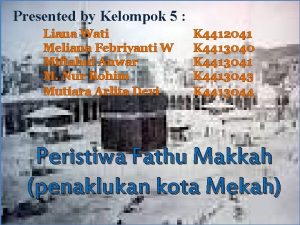 Presented by Kelompok 5 Liana Wati Meliana Febriyanti