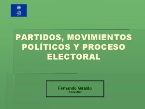 PARTIDOS MOVIMIENTOS POLTICOS Y PROCESO ELECTORAL Fernando Giraldo