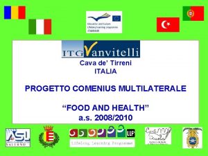 Cava de Tirreni ITALIA PROGETTO COMENIUS MULTILATERALE FOOD