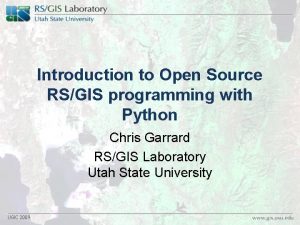 Introduction to Open Source RSGIS programming with Python