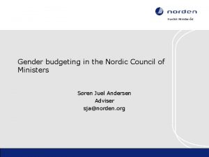 Nordisk Ministerrd Gender budgeting in the Nordic Council