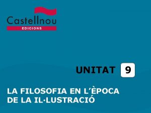 UNITAT LA FILOSOFIA EN LPOCA DE LA ILLUSTRACI