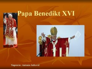 Papa Benedikt XVI Napravio Antonio Jerkovi Neto o