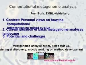 Computational metagenome analysis 1 1 Soon most data