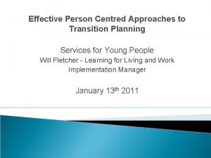 Effective Person Centred Approaches to Transition Planning Services