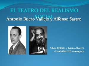 EL TEATRO DEL REALISMO SOCIAL Antonio Buero Vallejo