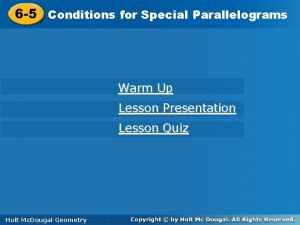 for Special Parallelograms 6 5 Conditions for Special