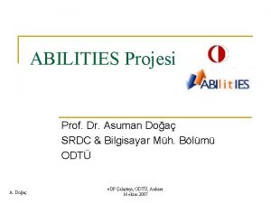ABILITIES Projesi Prof Dr Asuman Doa SRDC Bilgisayar