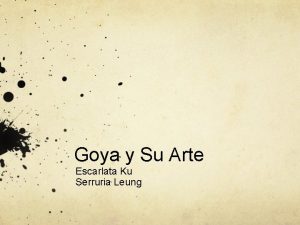 Goya y Su Arte Escarlata Ku Serruria Leung