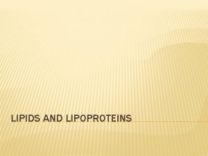 LIPIDS AND LIPOPROTEINS LIPID CHEMISTRY AND CARDIOVASCULAR PROFILE