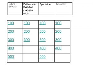 Natural Selection Evidence for Evolution 100 300 only