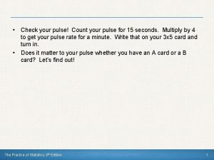 Check your pulse Count your pulse for 15