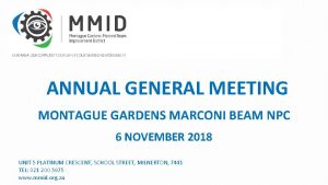 ANNUAL GENERAL MEETING MONTAGUE GARDENS MARCONI BEAM NPC