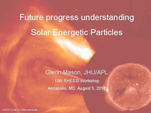 Future progress understanding Solar Energetic Particles Glenn Mason