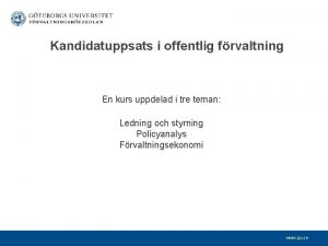 Kandidatuppsats i offentlig frvaltning En kurs uppdelad i