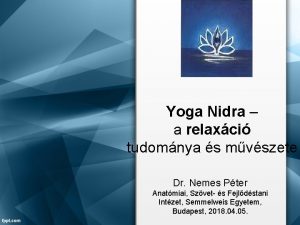 Yoga Nidra a relaxci tudomnya s mvszete Dr
