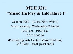 MUH 3211 Music History Literature I Section 0002