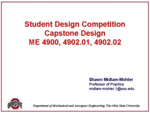 Student Design Competition Capstone Design ME 4900 4902