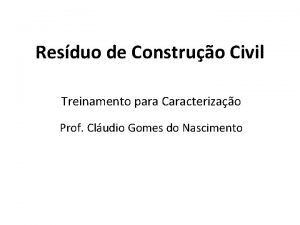 Resduo de Construo Civil Treinamento para Caracterizao Prof