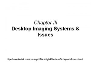 Chapter III Desktop Imaging Systems Issues http www