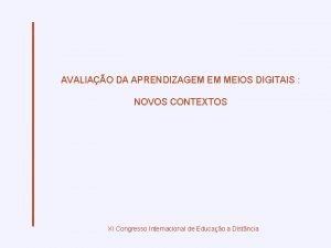 AVALIAO DA APRENDIZAGEM EM MEIOS DIGITAIS NOVOS CONTEXTOS