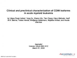 Clinical and preclinical characterization of CD 99 isoforms