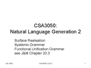 CSA 3050 Natural Language Generation 2 Surface Realisation