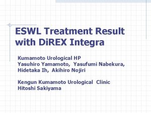 ESWL Treatment Result with Di REX Integra Kumamoto