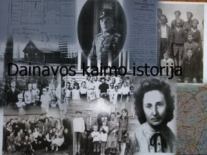 Dainavos kaimo istorija Dainavos kaimo ribos Girstupio upelis