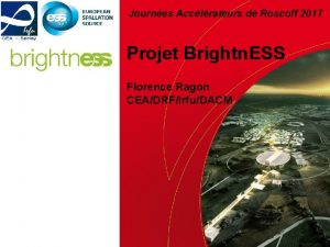 Journes Acclrateurs de Roscoff 2017 Projet Brightn ESS