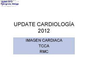 Update 2012 Fuengirola Mlaga UPDATE CARDIOLOGA 2012 IMAGEN