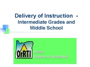 Delivery of Instruction Intermediate Grades and Middle School