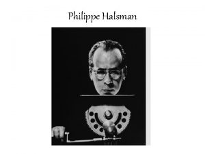 Philippe Halsman Biography Born May 2 nd 1906