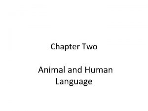 Animals and human language chapter 2