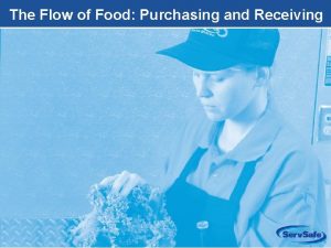 The Flow of Food Purchasing and Receiving 6