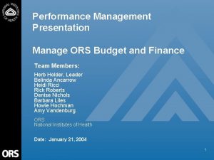 Performance Management Presentation Manage ORS Budget and Finance