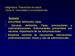 Asignatura Prevencin en salud Tema III Inmunidad e