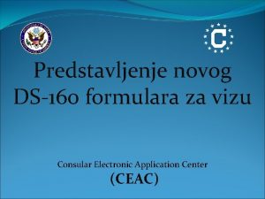 Predstavljenje novog DS160 formulara za vizu Consular Electronic