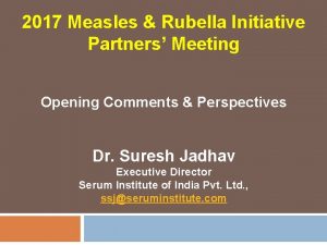 2017 Measles Rubella Initiative Partners Meeting Opening Comments