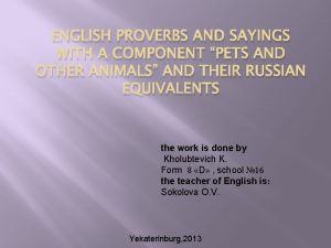 ENGLISH PROVERBS AND SAYINGS WITH A COMPONENT PETS