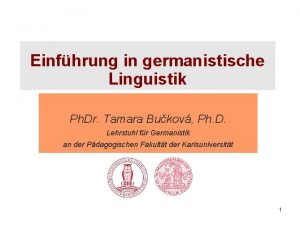 Einfhrung in germanistische Linguistik Ph Dr Tamara Bukov