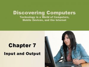 Discovering Computers Technology in a World of Computers