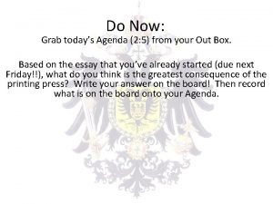 Do Now Grab todays Agenda 2 5 from