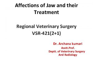 Affections of Jaw and their Treatment Regional Veterinary