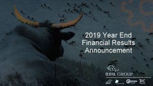 2019 Year End Financial Results Announcement Financial Performance