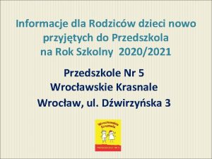 Informacje dla Rodzicw dzieci nowo przyjtych do Przedszkola